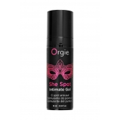 Интимный гель для G-точки ORGIE She Spot с возбуждающим эффектом - 15 мл. - ORGIE - купить с доставкой в Черкесске