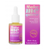 Возбуждающие капли для клитора Make Me Quiver - 30 мл. - Love to Love - купить с доставкой в Черкесске