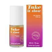 Пролонгирующий гель для мужчин Take It Slow - 30 мл. - Love to Love - купить с доставкой в Черкесске
