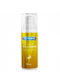 Гель-смазка на водной основе Torex  Тропический банан  - 50 мл. - Torex - купить с доставкой в Черкесске