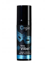 Гель для массажа ORGIE Sexy Vibe Liquid Vibrator с эффектом вибрации - 15 мл. - ORGIE - купить с доставкой в Черкесске