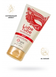 Интимный гель на водной основе Lube Tube Hot с разогревающим эффектом - 150 мл. - ORGIE - купить с доставкой в Черкесске