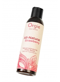Интимный гель на водной основе All-Natural Strawberry с ароматом клубники - 150 мл. - ORGIE - купить с доставкой в Черкесске