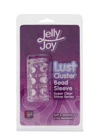 Прозрачная насадка на пенис с шипами и бугорками JELLY JOY LUST CLUSTER CLEAR - Dream Toys - в Черкесске купить с доставкой