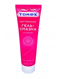 Гель-смазка на водной основе For Women - 100 мл. - Torex - купить с доставкой в Черкесске