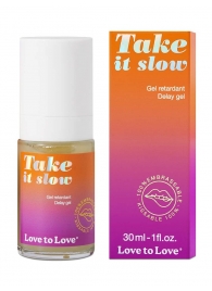 Пролонгирующий гель для мужчин Take It Slow - 30 мл. - Love to Love - купить с доставкой в Черкесске